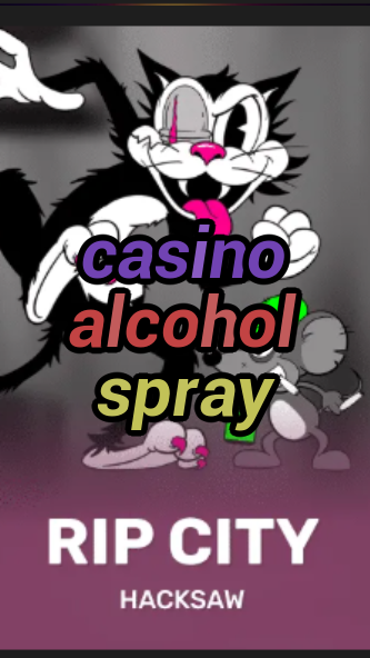 casino alcohol spray-3xn3u5udepyz9m9w5iat.com