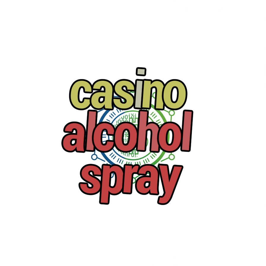 casino alcohol spray